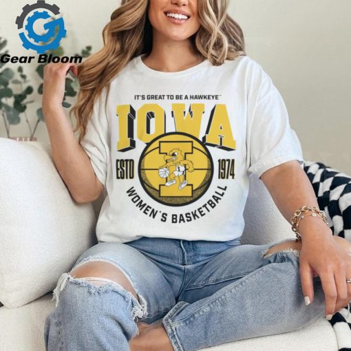 Iowa Women’s Basketball 1974 It’S Great To Be A Hawkeye Shirt