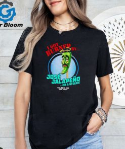 Jeff Dunham I got burned by Jose Jalapeno On A Stick Toledo OH 2024 shirt