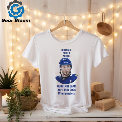 Jonathan Tanner Miller Vancouver Canucks hockey 800th NHL game april 18th 2024 Winnipeg Jets shirt