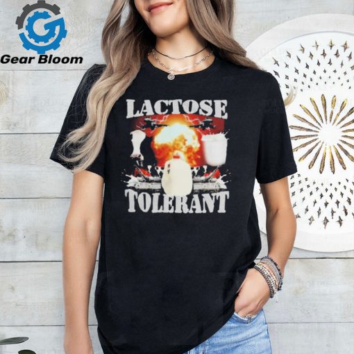 Lactose Tolerant t shirt