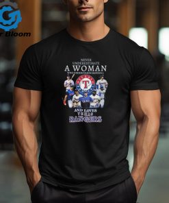 Never Underestimate A Woman Who Understands Baseball And Loves Texas Rangers T Shirt