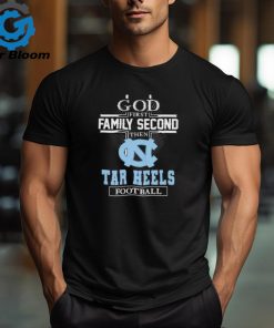 Official God First Family Second Then North Carolina Tar Heels Football Shirt