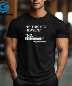 Official Is This Heaven No It's Iowa Field Of Dreams Shirt