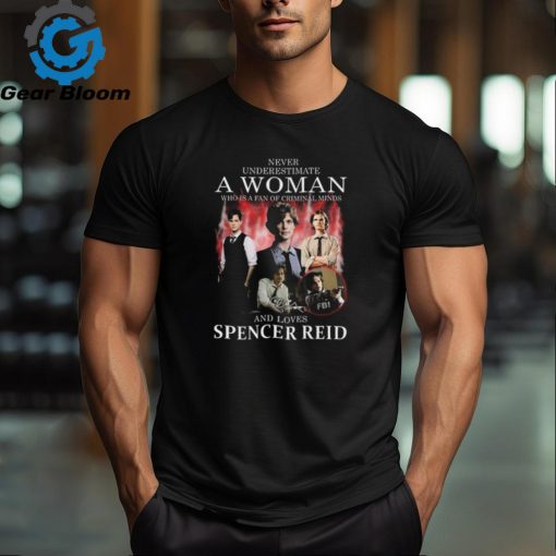 Official Never Underestimate A Woman Who Is A Fan Of Criminal Minds And Loves Spencer Reid Shirt