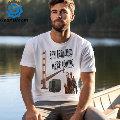 Official San francisco we’re coming T shirt