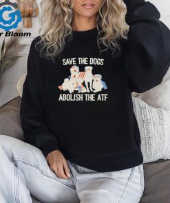 Official Save the dogs abolish the atf shirt