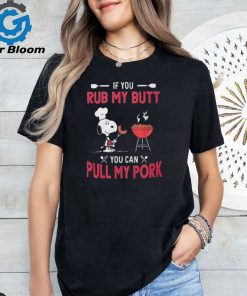 Official Snoopy If You Rub My Butt You Can Putt My Pork shirt