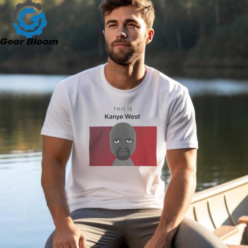 Official This Is Kanye West Matt Shirt