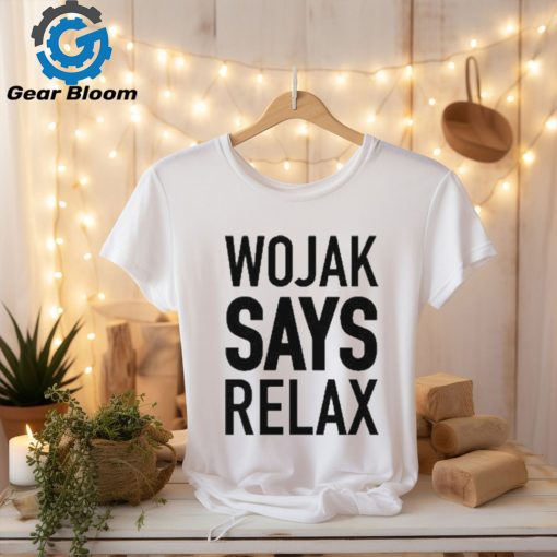 Official Wojak Says Relax Coq T shirt