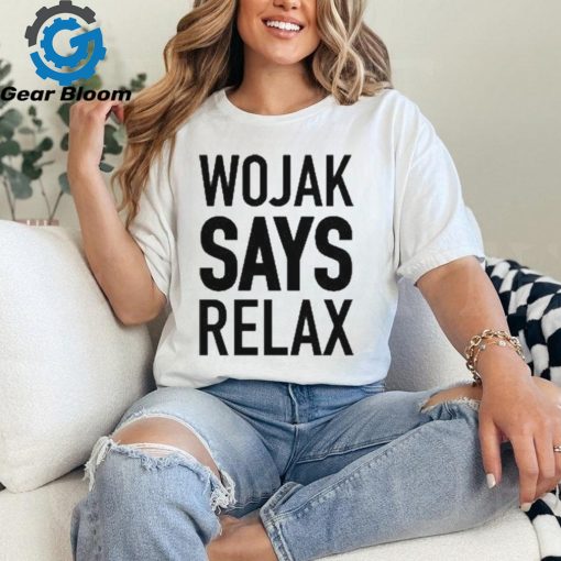 Official Wojak Says Relax Coq T shirt