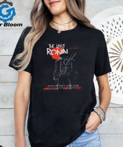 Original Teenage Mutant Ninja Turtles Movie The Last Ronin Is In The Works Shirt