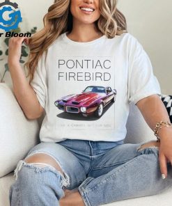 Pontiac firebird like a camaro but for men shirt