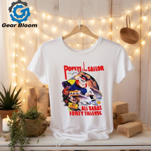 Popeye the sailor meets Ali Baba’s forty thieves shirt