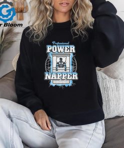 Professional Power Napper New t shirt