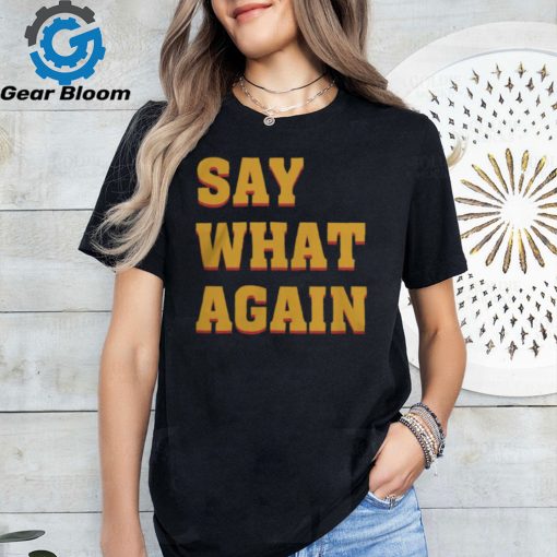 Quentin Tarantino Universe Say What Again T Shirt