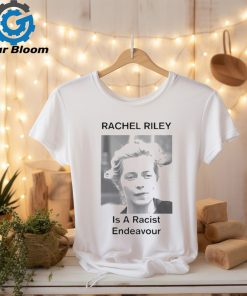 Rachel Riley Is A Racist Endeavour Shirt