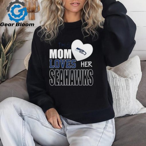 Seattle Seahawks Mom Loves Mothers Day T shirt