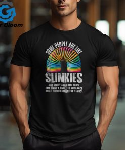 Some People Are Like Slinkies Funny Sarcastic Shirt