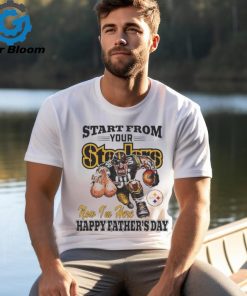 Start From Your Pittsburgh Steelers Now I’m Here Happy Father’s Day Shirt