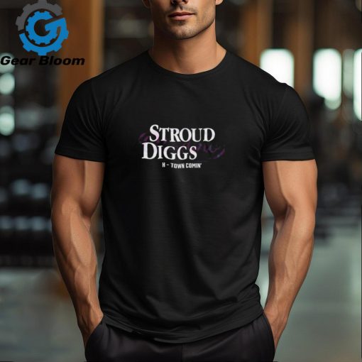 Stroud Diggs 24 H Town Comin Houston Texans Shirt