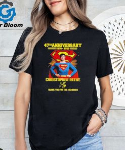 Superman 47th Anniversary 1978 2025 Christopher Reeve Thank You For The Memories T Shirt
