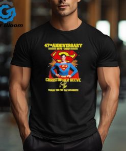 Superman 47th Anniversary 1978 2025 Christopher Reeve Thank You For The Memories T Shirt