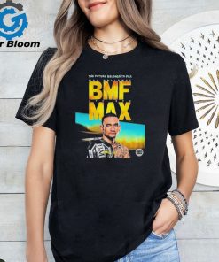 The Future Belongs To Bmf Max Holloway Shirt