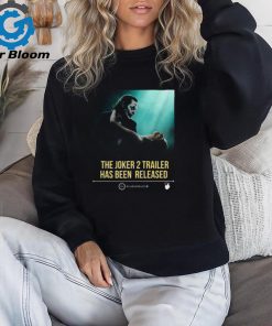 The Joker 2 Trailer Has Been Released 2024 Poster Shirt