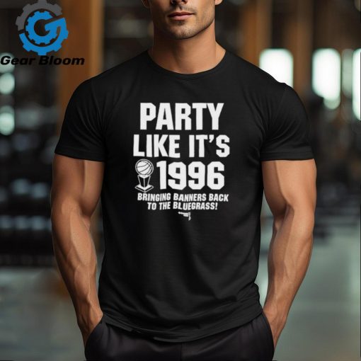 The Kentucky Image Goose21tees Party Like It’s 1996 Shirt