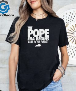 The Pope Era Begins Back To The Future Shirt