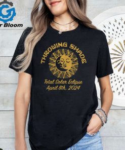 Throwing Shade Sarcastic Solar Eclipse Tee Shirt