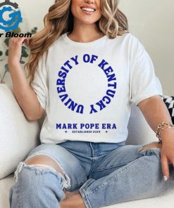 University Of Kentucky Mark Pope Era Established 2024 shirt