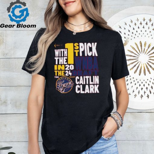 With The First Pick In The 2024 Indiana Fever Caitlin Clark Ladies Boyfriend Shirt