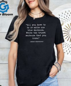 All You Have To Do Is Write One True Sentence Teacher T Shirt