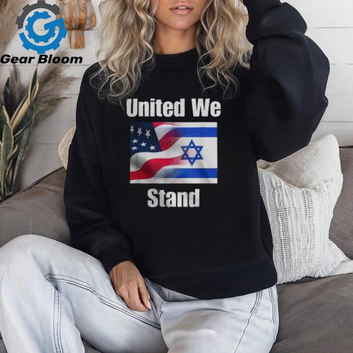 American Flag Israel Flag United We Stand For And Women T shirt