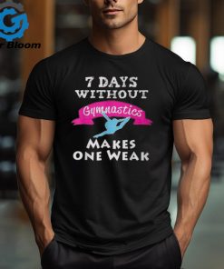 Best Girls 7 Days Without Gymnastics T Shirt