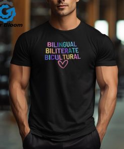 Bilingual Biliterate Bicultural Teacher T Shirt