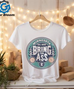 Bring Ya Ass Shirt Timberwolves 2024 Bring Ya Ass Shirt Bring Ya Ass To Minnesota T Shirt