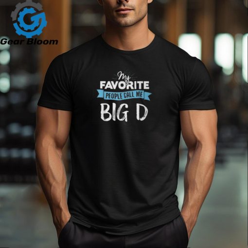 Call Me Big D For Dad Fathers Day T Shirt