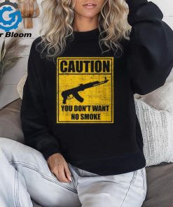 Caution You Don't Want No Smoke Mini Draco Ak 47 Rifle Gun T Shirt