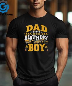 Dad Of The Birthday Boy Excavator Construction Truck T Shirt