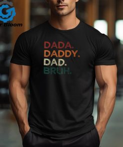Dada Daddy Dad Bruh Fathers Day Vintage Retro Father T Shirt