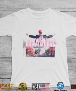 Daddys Home White House Trump 2024 Shirt