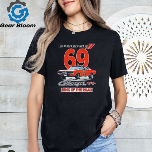 Dodge Charger 69 R T King Of The Road Fan T Shirt