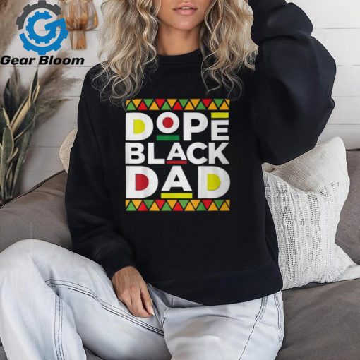 Dope Black Dad Afro American African Fathers Day Junenth T Shirt