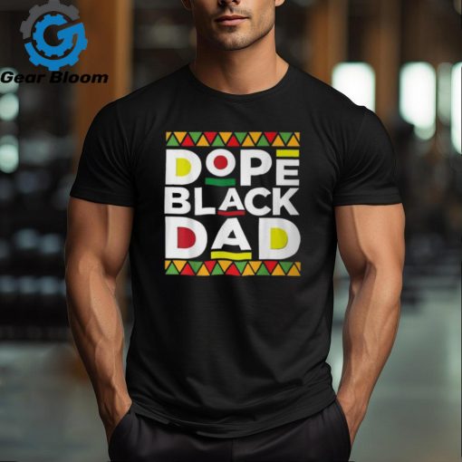 Dope Black Dad Afro American African Fathers Day Junenth T Shirt