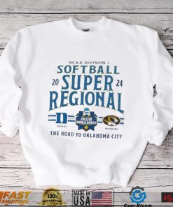 Duke Blue Devils Vs Missouri Tigers 2024 NCAA Division I Softball Super Regional The Road To Oklahoma City shirt