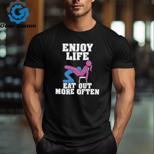 Enjoy Life Eat Out More Often Ladies Boyfriend Shirt