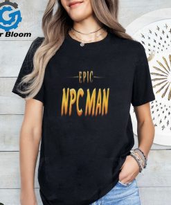 Epic Npc Man Shirt