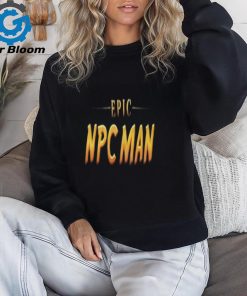 Epic Npc Man Shirt